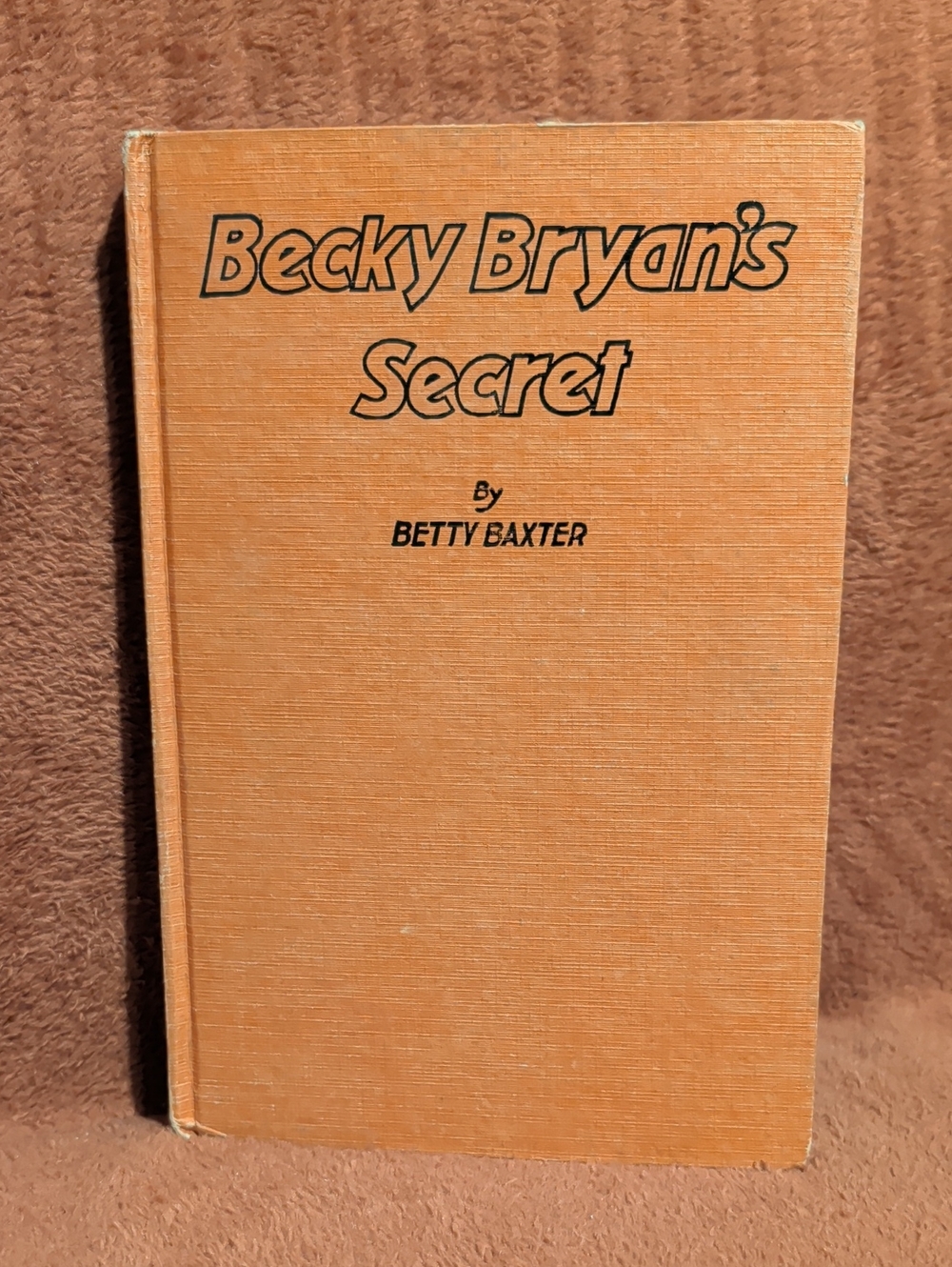 Becky Bryan's Secret by Betty Baxter